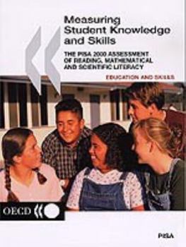 Paperback Measuring Student Knowledge and Skills: The Pisa 2000 Assessment of Reading, Mathematical and Scientific Literacy Book