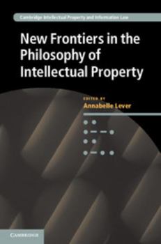 Hardcover New Frontiers in the Philosophy of Intellectual Property Book