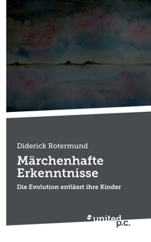 Paperback Märchenhafte Erkenntnisse: Die Evolution entlässt ihre Kinder [German] Book