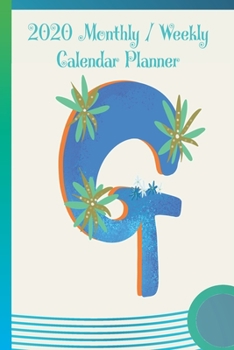 Paperback G: 2020 Yearly, Monthly and Weekly Planner Calendar - 6" x 9" Monogram Letter G Book