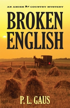 Hardcover Broken English: An Amish Country Mystery Book
