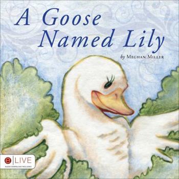 Paperback A Goose Named Lily Book