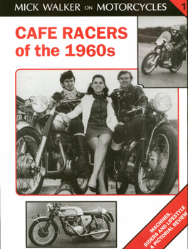 Paperback Cafe Racers of the 1960s: Machines, Riders and Lifestyle a Pictorial Review Book