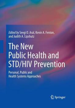 Paperback The New Public Health and Std/HIV Prevention: Personal, Public and Health Systems Approaches Book