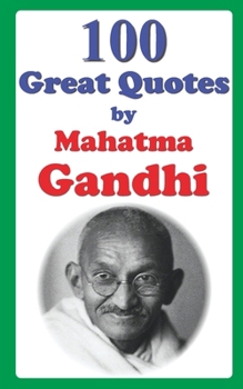 Paperback 100 Great Quotes by Mahatma Gandhi Book