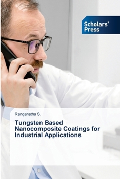 Paperback Tungsten Based Nanocomposite Coatings for Industrial Applications Book