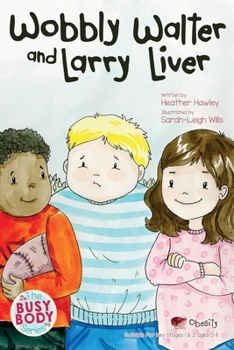 Paperback Wobbly Walter and Larry Liver: Obesity Book