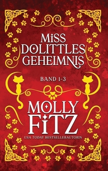 Miss Dolittles Geheimnis - Band 1-3