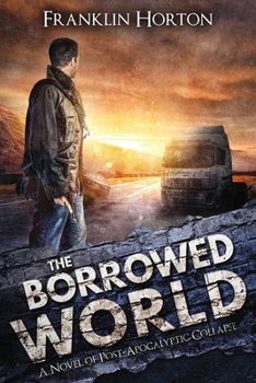 Paperback The Borrowed World: Book One in The Borrowed World Series Book