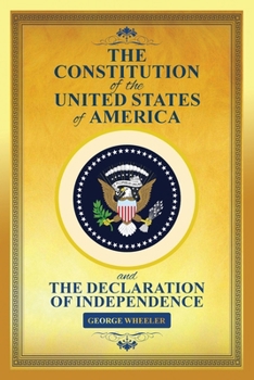 The Constitution of the United States of America & The Declaration of Independence (the constitution of the united states book)
