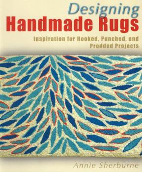 Paperback Designing Handmade Rugs: Inspiration for Hooked, Punched, and Prodded Projects Book