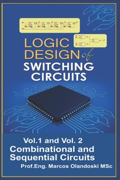 Paperback Logic Design of Switching Circuits: Combinational and Sequential Circuits Book