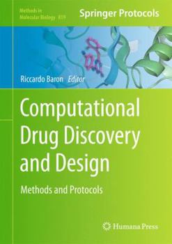 Computational Drug Discovery and Design - Book #819 of the Methods in Molecular Biology