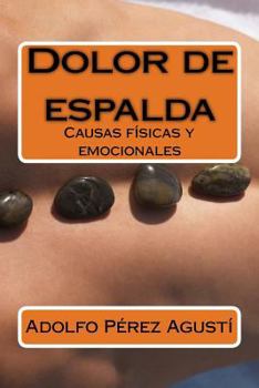 Dolor de espalda: Causas físicas y emocionales (Terapias y nutrición)