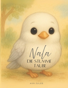 Paperback NALA - Die stumme Taube: "Lerne, das Glück zu fühlen..." [German] Book