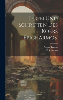 Hardcover Leben und Schriften des Koers Epicharmos. [German] Book