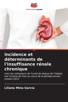 Paperback Incidence et déterminants de l'insuffisance rénale chronique [French] Book