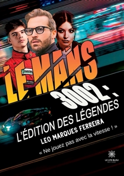 Paperback Le Mans 3002: L'édition des Légendes [French] Book