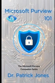 Paperback Microsoft Purview 101: The Microsoft Purview Companion Series Book
