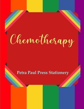 Chemotherapy: Side Effects Cycle Chart Journal & Medical Appointments Diary for Chemo, Oncology, Cancer Treatment & Recovery Gift Book