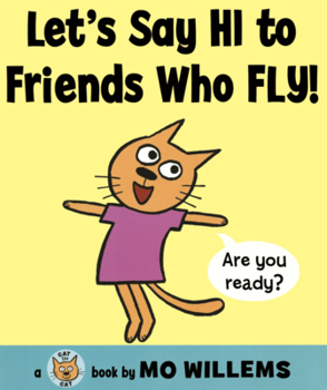 Library Binding Let's Say Hi to Friends Who Fly! Book