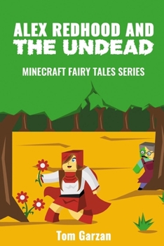 Paperback Alex Redhood and the Undead: Minecraft Fairy Tales Series Book