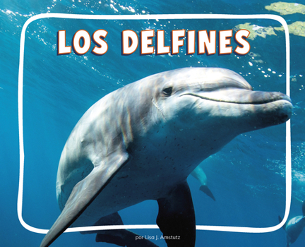 Library Binding Los Delfines [Spanish] Book