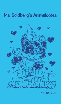 Hardcover Ms. Goldberg's Animaldotes Book