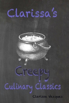 Paperback Clarissa's Creepy Culinary Classics Book