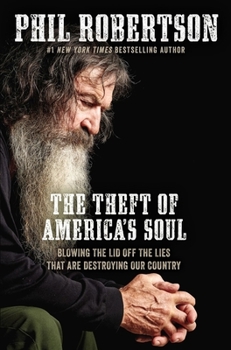 Paperback The Theft of America's Soul: Blowing the Lid Off the Lies That Are Destroying Our Country Book