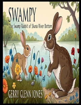Paperback Swampy: The Swamp Rabbit of Skuna River Bottom Book