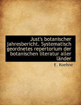 Paperback Just's Botanischer Jahresbericht. Systematisch Geordnetes Repertorium Der Botanischen Literatur Alle [German] [Large Print] Book