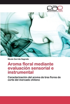 Paperback Aroma floral mediante evaluación sensorial e instrumental [Spanish] Book