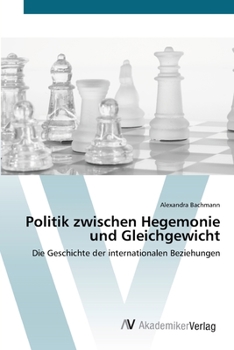 Paperback Politik zwischen Hegemonie und Gleichgewicht [German] Book