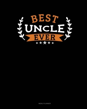Paperback Best Uncle Ever: Menu Planner Book