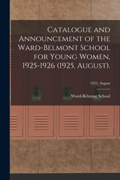 Catalogue and Announcement of the Ward-Belmont School for Young Women, 1925-1926 (1925, August).; 1925, August