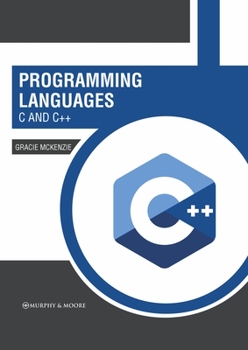 Programming Languages: C and C++
