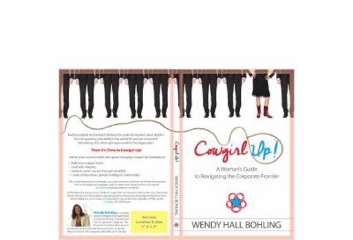 Paperback Cowgirl Up!: A Woman's Guide to Navigating the Corporate Frontier Book