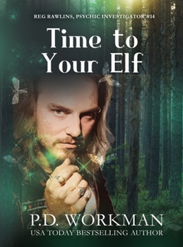 Time to Your Elf - Book #14 of the Reg Rawlins, Psychic Investigator