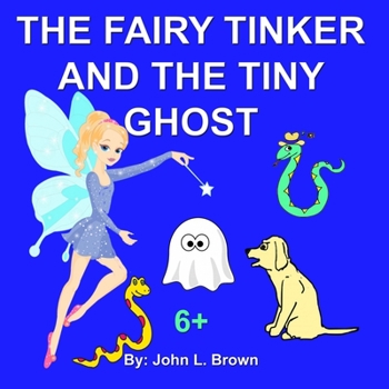 Paperback The Fairy Tinker And The Tiny Ghost: Spooky The Tiny Ghost Went Missing Book
