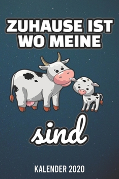 Kalender 2020: Zuhause ist wo meine Kühe sind A5 Kalender Planer für ein erfolgreiches Jahr - 110 Seiten (German Edition)