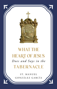 Paperback What the Heart of Jesus Does and Says in the Tabernacle Book