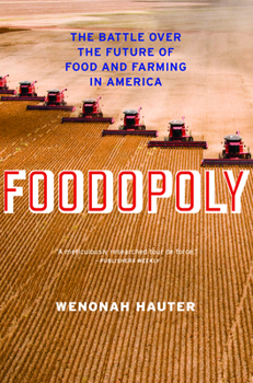 Paperback Foodopoly: The Battle Over the Future of Food and Farming in America Book