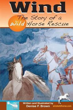 Paperback Wind, The Story of a Wild Horse Rescue Book