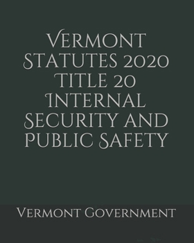 Paperback Vermont Statutes 2020 Title 20 Internal Security and Public Safety Book