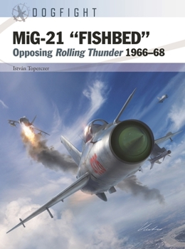 Paperback Mig-21 "Fishbed": Opposing Rolling Thunder 1966-68 Book
