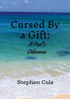 Cursed by a Gift: A Poet's Dilemma