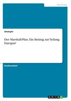 Paperback Der Marshall-Plan. Ein Beitrag zur Teilung Europas? [German] Book
