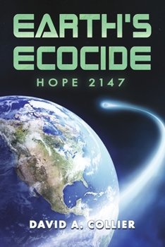 Paperback Earth's Ecocide: Hope 2147 Volume 1 Book