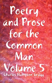 Hardcover Poetry and Prose for the Common Man Volume 5 Book